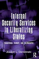 Internal Security Services in Liberalizing States