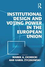 Institutional Design and Voting Power in the European Union