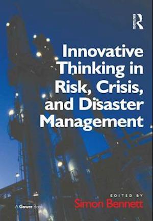 Innovative Thinking in Risk, Crisis, and Disaster Management