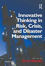 Innovative Thinking in Risk, Crisis, and Disaster Management