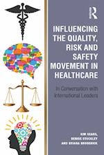 Influencing the Quality, Risk and Safety Movement in Healthcare