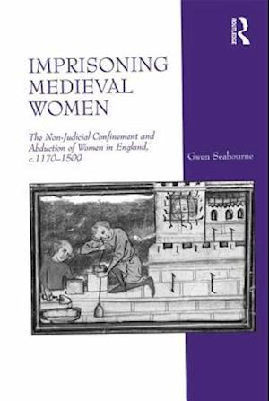 Imprisoning Medieval Women