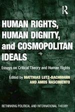 Human Rights, Human Dignity, and Cosmopolitan Ideals