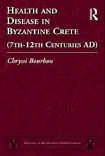 Health and Disease in Byzantine Crete (7th-12th centuries AD)