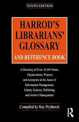 Harrod''s Librarians'' Glossary and Reference Book