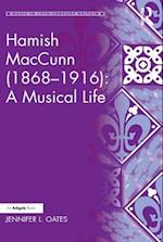 Hamish MacCunn (1868-1916): A Musical Life
