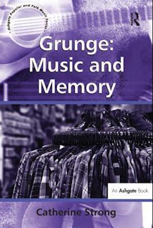 Grunge: Music and Memory