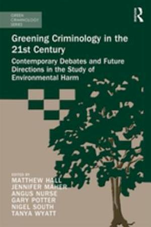 Greening Criminology in the 21st Century