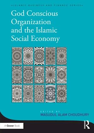 God-Conscious Organization and the Islamic Social Economy