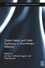 Global Media and Public Diplomacy in Sino-Western Relations