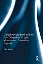 Gerald Howard-Smith and the 'Lost Generation' of Late Victorian and Edwardian England