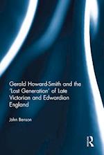 Gerald Howard-Smith and the 'Lost Generation' of Late Victorian and Edwardian England