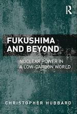 Fukushima and Beyond