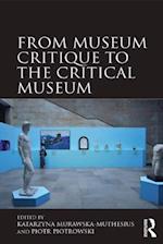 From Museum Critique to the Critical Museum