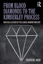 From Blood Diamonds to the Kimberley Process