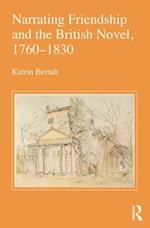 Narrating Friendship and the British Novel, 1760-1830