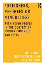 Foreigners, Refugees or Minorities?