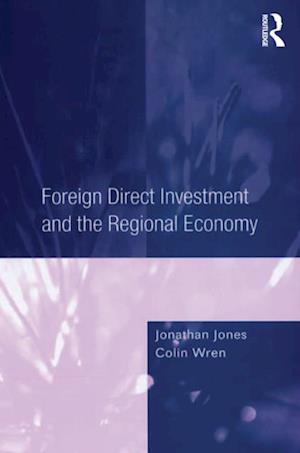 Foreign Direct Investment and the Regional Economy