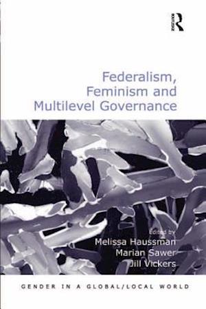 Federalism, Feminism and Multilevel Governance