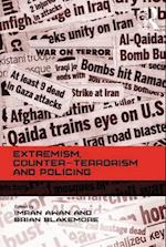 Extremism, Counter-terrorism and Policing