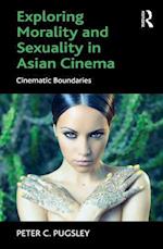 Exploring Morality and Sexuality in Asian Cinema