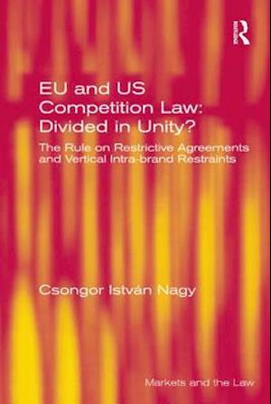 EU and US Competition Law: Divided in Unity?