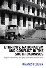 Ethnicity, Nationalism and Conflict in the South Caucasus