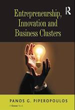 Entrepreneurship, Innovation and Business Clusters