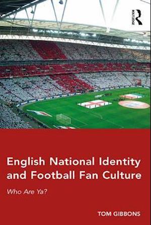 English National Identity and Football Fan Culture