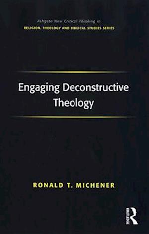 Engaging Deconstructive Theology