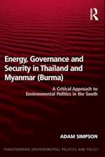 Energy, Governance and Security in Thailand and Myanmar (Burma)