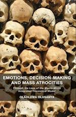 Emotions, Decision-Making and Mass Atrocities