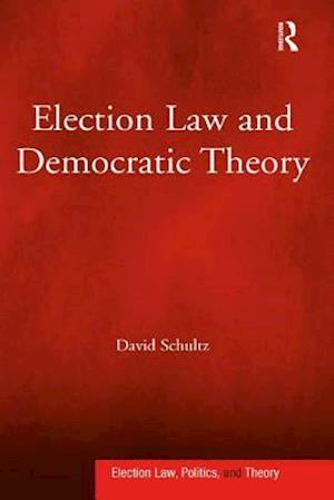 Election Law and Democratic Theory