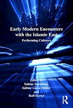 Early Modern Encounters with the Islamic East