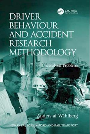 Driver Behaviour and Accident Research Methodology