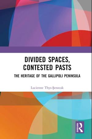 Divided Spaces, Contested Pasts