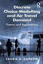 Discrete Choice Modelling and Air Travel Demand