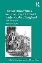 Digital Humanities and the Lost Drama of Early Modern England