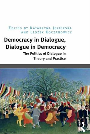 Democracy in Dialogue, Dialogue in Democracy