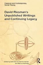 David Riesman's Unpublished Writings and Continuing Legacy