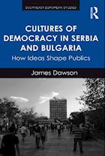 Cultures of Democracy in Serbia and Bulgaria