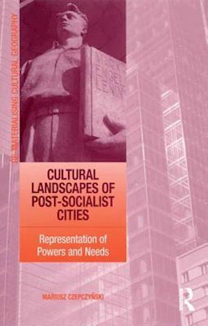 Cultural Landscapes of Post-Socialist Cities