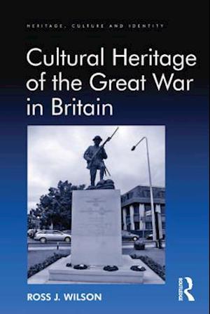 Cultural Heritage of the Great War in Britain