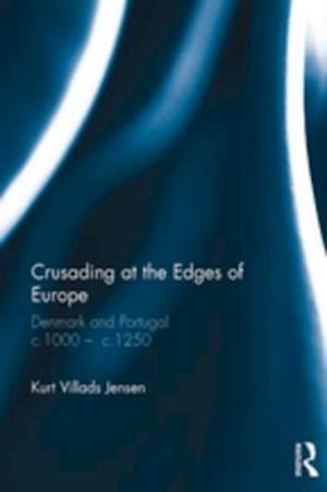 Crusading at the Edges of Europe