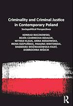 Criminality and Criminal Justice in Contemporary Poland