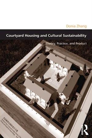 Courtyard Housing and Cultural Sustainability