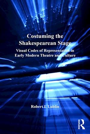 Costuming the Shakespearean Stage