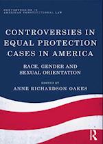 Controversies in Equal Protection Cases in America