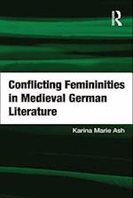 Conflicting Femininities in Medieval German Literature