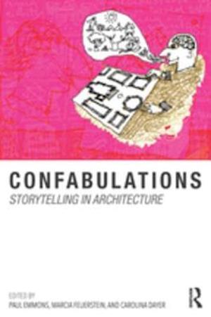 Confabulations : Storytelling in Architecture